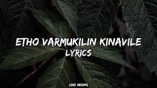 Etho Varmukilin Kinavile Lyrics [upl. by Eilla674]