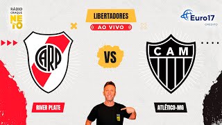 River Plate ARG x AtléticoMG  AO VIVO  Copa Libertadores 2024  Rádio Craque Neto [upl. by Solly285]