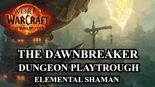 The War Within Beta Dungeon The Dawnbreaker Farseer Elemental Shaman POV 4K Ultra Settings [upl. by Filide]