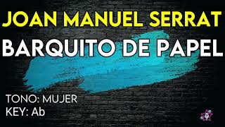 Joan Manuel Serrat  Barquito De Papel  Karaoke Instrumental  Mujer [upl. by Ynobe220]