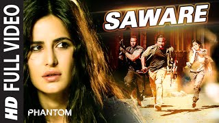 Saware FULL VIDEO Song  Arijit Singh  Phantom  TSeries [upl. by Aihseyt427]