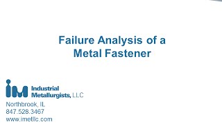 Failure Analysis of a Metal Fastener [upl. by Gold]