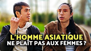 L’Homme asiatique ne plaît pas aux Femmes [upl. by Shieh]