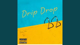 Drip drop [upl. by Wachtel]