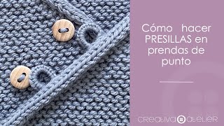 Cómo hacer Presillas en prendas de PUNTO  Creativa Atelier [upl. by Ffej125]