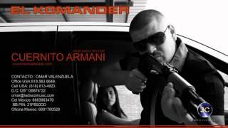 EL KOMANDER  CUERNITO ARMANI [upl. by Seiter]