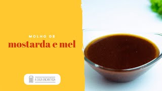 MOLHO DE MOSTARDA E MEL PARA DAR UMA VARIADA  A Casa Encantada [upl. by Nylcoj]