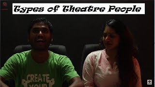 Types of Theatre People  Paracetamol Paniyaram [upl. by Epolulot]