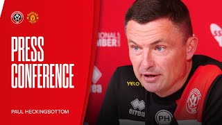 Paul Heckingbottom  Sheffield United v Manchester United  Prematch press conference [upl. by Feerahs]