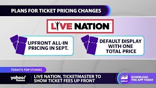 Live Nation Ticketmaster to show ticket fees up front [upl. by Ynohtnakram150]