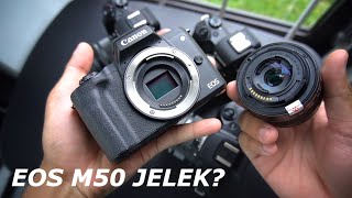 Canon Eos M50 Banyak Yang Dijual Kecewa Dengan Eos M50 [upl. by Brendan]