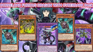 BORRELOAD FURIOUS DRAGON WITH CYBERDARK Deck YuGiOh Duel Links [upl. by Maybelle]