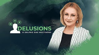 DELUSIONS – O Delírio das Multidões  Maria Pereda PhD [upl. by Nol]