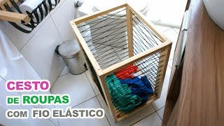 Cesto de Roupas com Fio Elástico [upl. by Mesics]