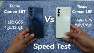 Tecno Camon 18P Vs Tecno Camon 18T  Speed Test Helio G96 Vs Helio G85 [upl. by Inihor]