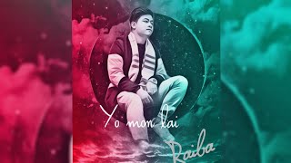 Yo mon lai by Raiba Official audio [upl. by Saudra268]