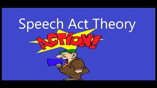 pragmatics Course Part 3 Austins Speech Act Theory and Politeness Theory [upl. by Lauritz]