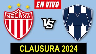 NECAXA VS MONTERREY EN VIVO 🔴 CLAUSURA 2024 JORNADA 17 LIGA MX ▶️ DONDE VER EN VIVO [upl. by Bianca394]