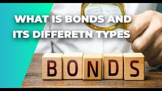 What is Bonds and Their Types  Investment Basics [upl. by Htnamas999]