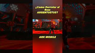 Bug para Derrotar al Boss ARGENTUSTUS  ARK MOBILE 2023 [upl. by Einberger]