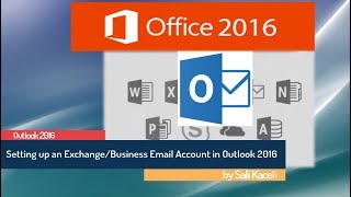 Outlook 2016 Tutorial Setting up a Business Account in OutlookExcchange [upl. by Denyse100]