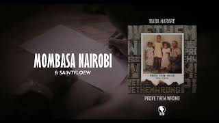 Baba Harare  Mombasa Nairobi ft Saintfloew [upl. by Enyawal]