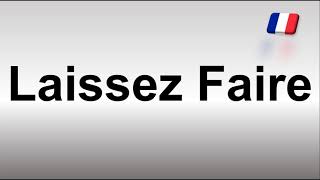 How to Pronounce Laissez Faire [upl. by Hsima]