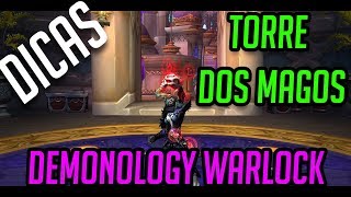 Talentos e dicas Torre dos Magos  Demonology Warlock Fúria da Deusa Rainha [upl. by Sirref33]