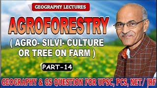 AGROFORESTRY Agro Silvi Culture or Tree on Farm  By Prof SS OJHA [upl. by Margeaux]