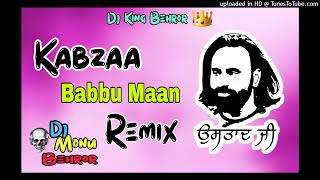 Kabza  Babbu Maan  Edm Mix  Dj Monu NVT  Behror [upl. by Yadrahs212]