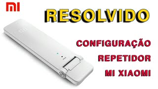 Super dica Configurando repetidor xiaomi usb 2 [upl. by Araccat]