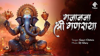 Gajanana Shri Ganraya with lyrics Gauri Chitnis  DJ Glory [upl. by Lindsey]