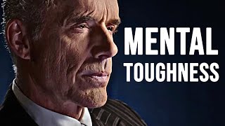 MENTAL TOUGHNESS  Jordan Peterson Motivational Video speech [upl. by Sackman760]