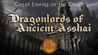 Great Empire of the Dawn Dragonlords of Ancient Asshai [upl. by Hepza474]