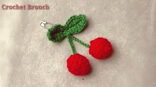 Crochet Brooch Learn How To Crochet Cherry Brooch Step By Step [upl. by Saxon248]