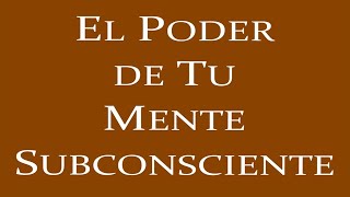 EL PODER DE LA MENTE SUBCONSCIENTE Joseph Murphy Resumen en Audiolibro por Miguel Tello [upl. by Corey]