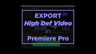 Export in High Def in Premiere Pro High Definition Export Video Export [upl. by Gratt]