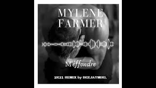 Mylène Farmer  Méffondre 2K21 remix by DeeJayMikl [upl. by Eidderf107]