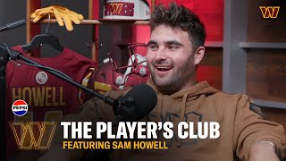 Sam HOWell about THAT  The Players Club  Washington Commanders [upl. by Rein]