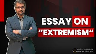 Essay On Extremism  CSSPMS  CSP Waqar Hassan  WHI Institute [upl. by Hannahs]