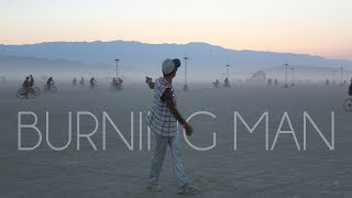 THE BURNING MAN EXPERIENCE 2017 [upl. by Christabelle]