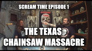 Scream Time Episode 1 The Texas Chainsaw Massacre 1974 [upl. by Hoes]