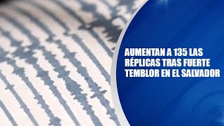 Aumentan a 135 las réplicas tras fuerte temblor en El Salvador [upl. by Araihc]