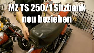 MZ TS2501 Sitzbank neu beziehen [upl. by Tybalt679]