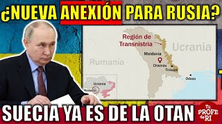 ÚLTIMA HORA ¿TRANSNISTRIA SE ANEXA A RUSIA MOLDAVIA EN SHOCK SUECIA YA ES DE LA OTAN [upl. by Steffi830]