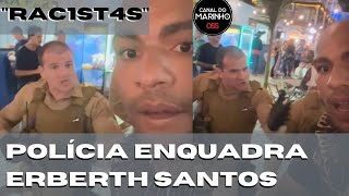 quotSem farda vc não é homem comigo nãoquot Erberth Santos para policiais [upl. by Aileduab842]