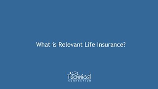 What is Relevant Life Insurance [upl. by Lechar]