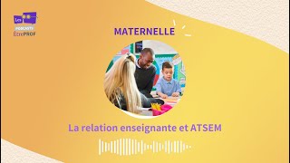 La relation enseignante et ATSEM un lien à construire [upl. by Jenelle]