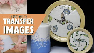 Transferring Images to Pottery  THREE EASY WAYS [upl. by Kimmie]