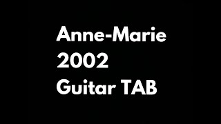 AnneMarie  2002  Guitar  TAB [upl. by Mukul]